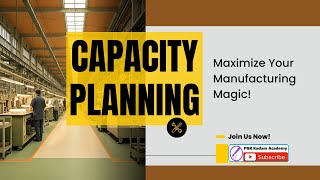 Capacity Planning  Optimize Your Manufacturing Resources [upl. by Forbes]