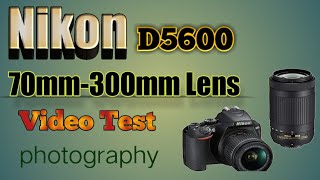 Nikon D5600 70300mm lens Video Test 4k rakeshroyphotography [upl. by Aicssej]