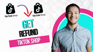 How to Get a Refund on Tiktok Shop Best Method [upl. by Lapo180]