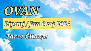 OVAN  Tarot čitanje za LIPANJ  JUN mjesec 06 mj 2024 ♈  Osvrt na eurosong [upl. by Onidranreb]