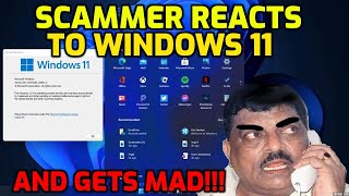 Microsoft Scammer Reacts To Windows 11 amp gets MAD [upl. by Eelloh498]