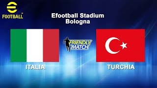 EFOOTBALL24  ITALIA vs TURCHIA Amichevole [upl. by Donelu]