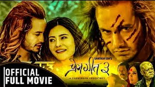 PREM GEET 3  New Nepali Full Movie  Pradeep Khadka Kristina Gurung Santosh Sen Shiva Shrestha [upl. by Zacek]