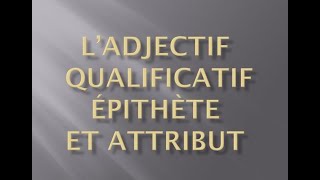 Exercice pratique ladjectif qualificatif épithète et attribut [upl. by Convery479]