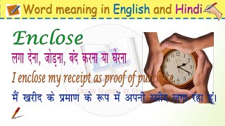 Meaning of Enclose in English and Hindi with example sentences [upl. by Yarezed]