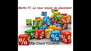 Vidéo 65  Maths fin  Le taux moyen de placement [upl. by Sunday113]