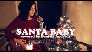 Santa Baby Cover by Daniela Andrade [upl. by Hagan854]