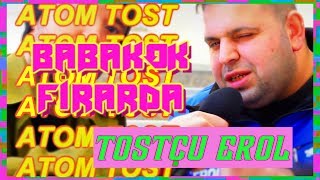 ☢ BABAKOK FİRARDA  TOSTÇU EROL UZAYA ATOM TOST FIRLATIYOR ☢ [upl. by Eibbil749]