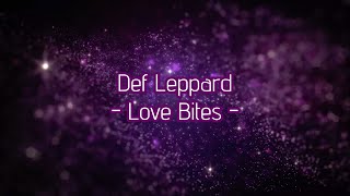 Def Leppard  quotLove Bitesquot Official Remaster HQWith Onscreen Lyrics [upl. by Eyla]