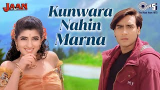 Kunwara Nahin Marna  Jaan  Ajay Devgn Twinkle Khanna  Alka Yagnik  90s Love Song  Hindi Song [upl. by Cadel]