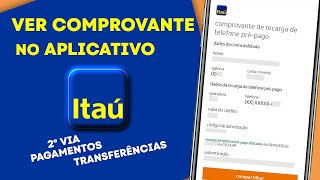 Como Ver Comprovante Itaú pelo Aplicativo  2ª Via de Pagamentos e Transferências [upl. by Anpas]