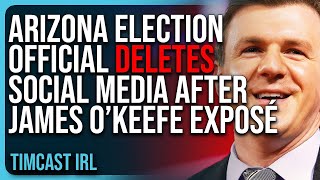 Arizona Election Official DELETES Social Media After James O’Keefe Exposé [upl. by Wera]