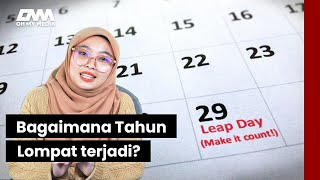 Bagaimana Tahun Lompat Boleh Terjadi [upl. by Artinak857]