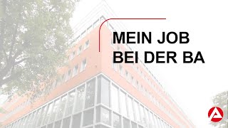 Gestalten statt verwalten Mein Job bei der BA [upl. by Lime]