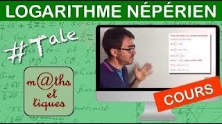 LE COURS  Logarithme népérien  Terminale [upl. by Lynus692]