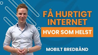 Mobilt Bredbånd Fordele og Ulemper  Få Hurtigt Internet Hvor Som Helst [upl. by Neilson]