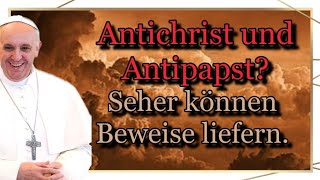 Prophezeiungen die den Antichristen bestätigen Doch ist es wirklich Papst Franziskus [upl. by Eah]