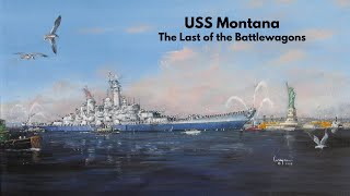 USS Montana  The Last of the Battlewagons [upl. by Ssur]