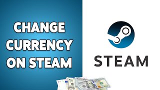 How To Change Currency On Steam 2024  Update Your Steam Store Currency [upl. by Asiaj]