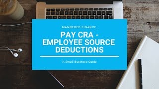 The Easiest way to PAY CRA for Employee Source Deductions  Small Businesses [upl. by Brannon]