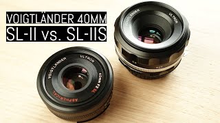 Voigtlander 40mm Ultron SLII vs SLIIS [upl. by Auohc225]