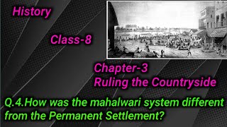 Q4How was the mahalwari system different from the Permanent Settlement Ch3 History Class8 [upl. by Nairbo]