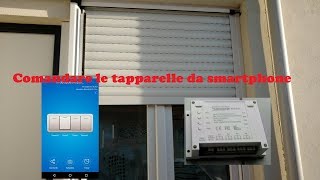 Come fare per comandare le tapparelle da smartphone Android iPhone [upl. by Aiderfla]