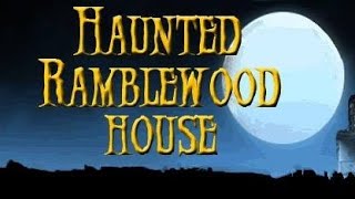 The Hauntings of Ramblewood Sat July 13th 7pm til 9pm est [upl. by Bill934]