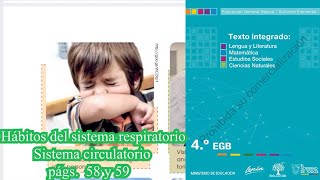 Hábitos del sistema respiratorio Sistema circulatorio págs 58 y 59 Texto de Ciencias Naturales Inte [upl. by Euqinamod]