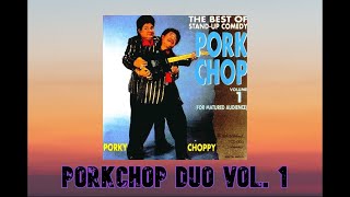 Porkchop Duo Vol 1 [upl. by Thamos210]