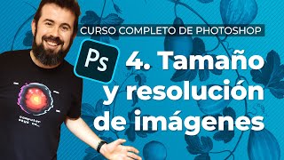 Tamaño y resolución de imágenes  Curso Completo de Adobe Photoshop 2022 en Español 440 [upl. by Naihtsirc]