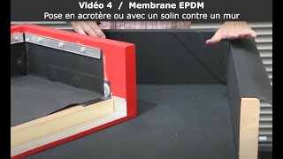 Vidéo 4  Membrane EPDM  Pose en acrotère ou avec un solin contre un mur [upl. by Sherrie]