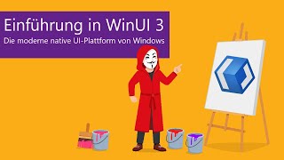 Einführung in WinUI 3  Die moderne native UIPlattform von Windows [upl. by Lovich92]