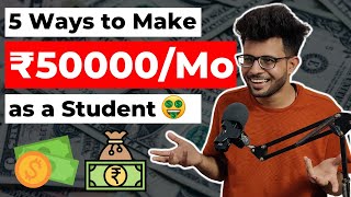 5 Ways to Make Money as a Student 🤑  Earn upto 50kMonth Online  Zero Investment [upl. by Uah647]