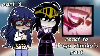 💔Pro heroes react to Toga HimikoPastPart 32X Speed💔 [upl. by Arch894]