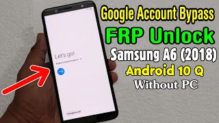 Samsung A6 2018 SMA600 ANDROID 10 Q FRP Unlock Google Account Bypass Without PC [upl. by Rodney193]