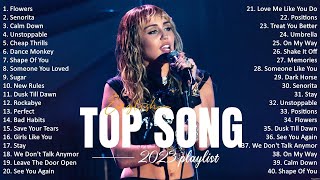 Top Songs 2023 🍃 Maroon 5 Justin Bieber Clean Bandit Bruno Mars Rihanna Miley Cyrus [upl. by Eikkin]