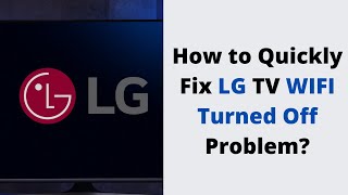 How to Quickly Fix LG TV WIFI Turned Off Problem [upl. by Cusick]