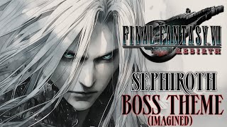 Final Fantasy VII REBIRTH OST  Sephiroth Boss Theme  EPIC FAN VERSION [upl. by Standford504]