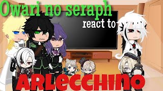 ◇Owari no seraph react to Arlecchino◇Au [upl. by Aizirk]