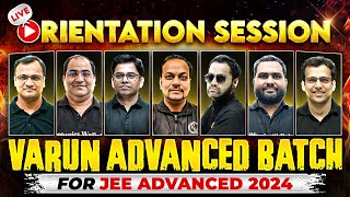 VARUN ADVANCED Batch for JEE Advanced 2024 💥 LIVE ORIENTATION SESSION 🚀 [upl. by Tada720]