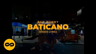 Bad Bunny  Baticano LetraLyrics  nadie sabe lo que va a pasar mañana [upl. by Talanta]