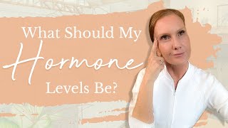 What Should My Hormone Levels Be  Empowering Midlife Wellness [upl. by Ranee]