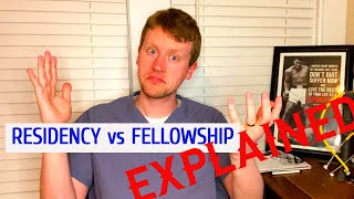 Residency vs Fellowship EXPLAINED [upl. by Minardi]