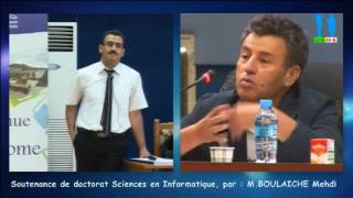 Débat autour de la soutenance de doctorat sciences informatique par  M BOULAICHE Mehdi  part 2 [upl. by Weissberg57]