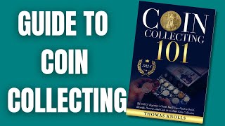 Coin Collecting 101  Beginner’s Guide to build Identify and Preserve your coin collection [upl. by Sherl659]