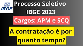 Processo Seletivo APM e SCQ IBGE 2023 Dúvidas dos candidatos  Qual a validade do processo seletivo [upl. by Esidarap]