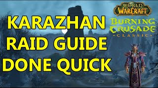 Karazhan Guide TBC Classic Raid Guides Done Quick [upl. by Fawcette]