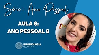 Série Ano Pessoal Aula 6 Ano Pessoal 6 [upl. by Westlund590]