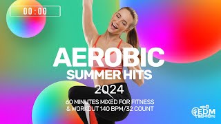 Aerobic Summer Hits 2024 140 bpm32 count [upl. by Phox]